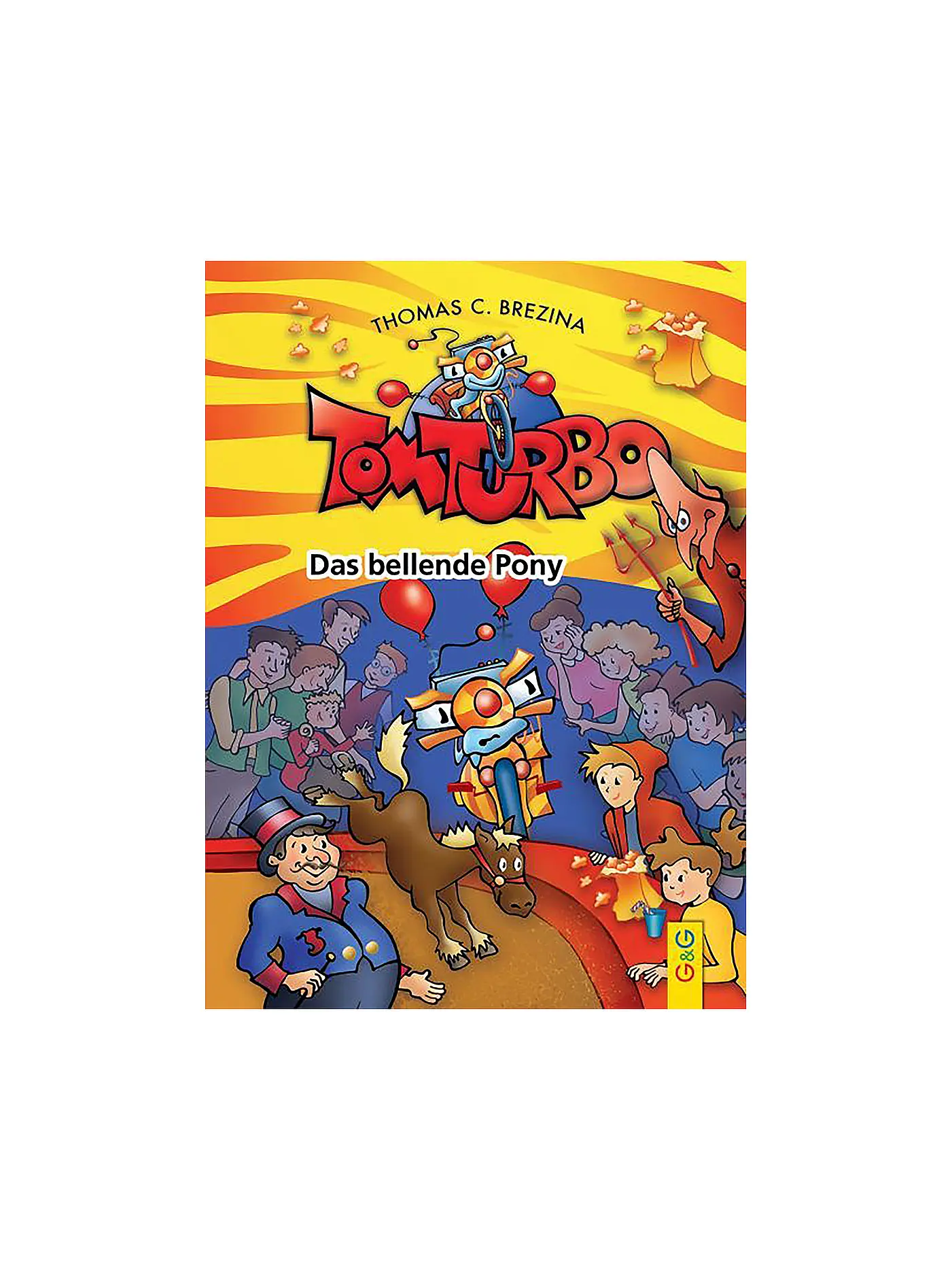 G & G VERLAG | Tom Turbo - Das bellende Pony | 